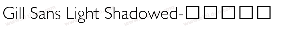 Gill Sans Light Shadowed字体转换